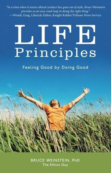 Life Principles: Feeling Good by Doing Good cover