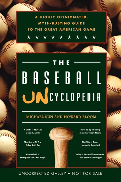 The Baseball Uncyclopedia: A Highly Opinionated, Myth-Busting Guide to the Great American Game cover