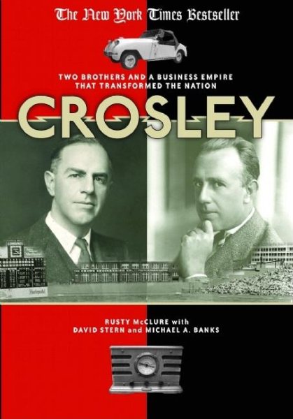 Crosley: Two Brothers and a Business Empire That Transformed the Nation cover