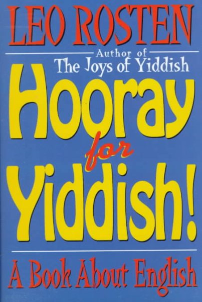 Hooray for Yiddish: A Book About English cover