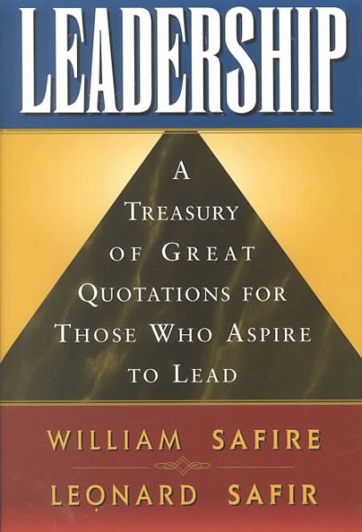 Leadership: A Treasury of Great Quotation for Those Who Aspire to Lead cover