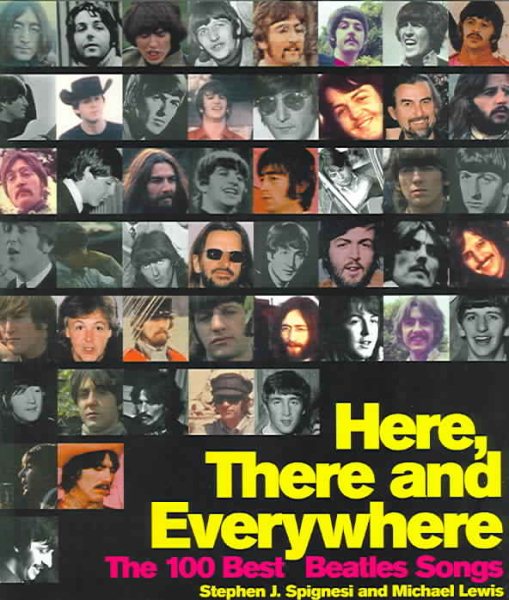 Here, There, and Everywhere: The 100 Best Beatles Songs cover