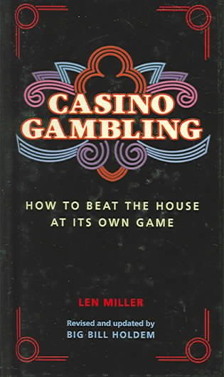 Casino Gambling: How to Beat the House at Its Own Game cover