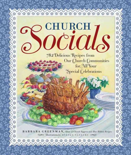 Church Socials: 782 Delicious Recipes from Our Church Communities for All Your Special Celebrations cover