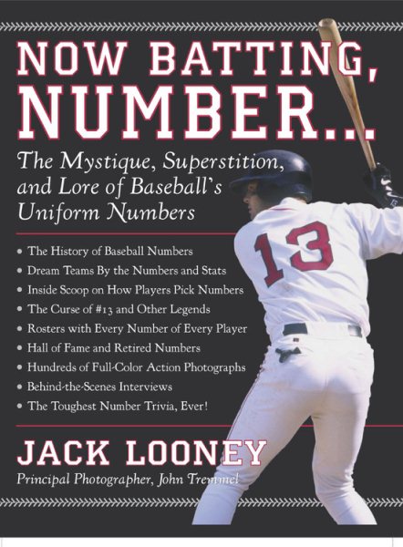 Now Batting, Number...: The Mystique, Superstition, and Lore of Baseball's Uniform Numbers cover