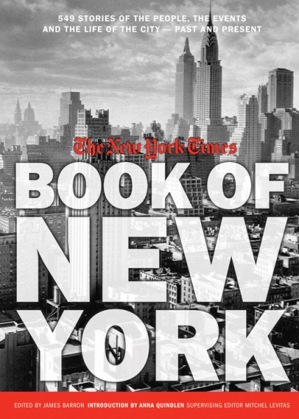 New York Times Book of New York: Stories of the People, the Streets, and the Life of the City Past and Present cover