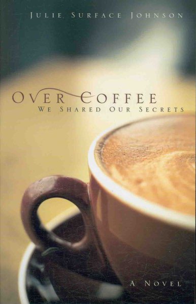 Over Coffee: We Shared Our Secrets cover