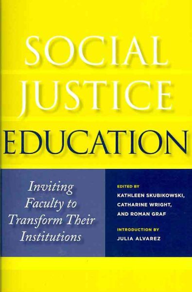 Social Justice Education: Inviting Faculty to Transform Their Institutions
