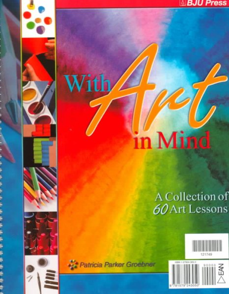 With Art in Mind: A Collection of Sixty Art Lessons