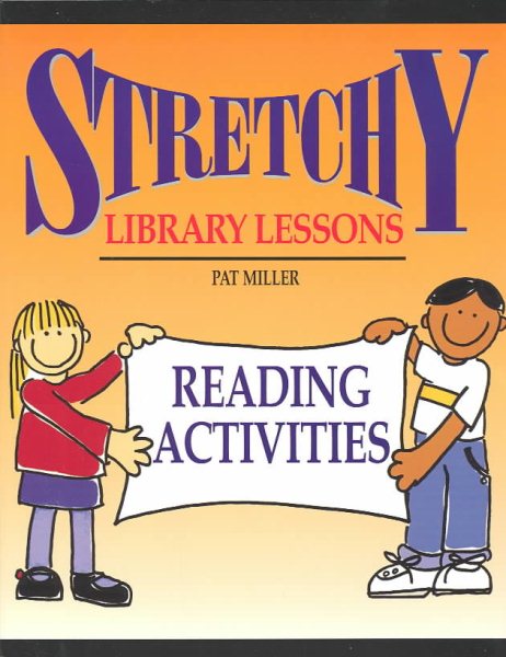 Stretchy Library Lessons: Reading Activities : Grades K-5 cover