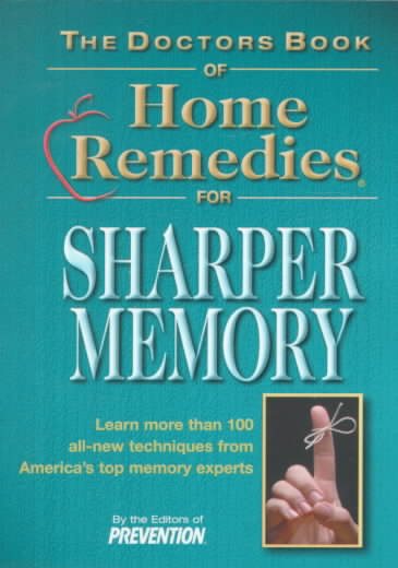 Doctor's Book of Home Remedies for Sharper Memory: Rev Up Your Recall Power for Peak Mental Performance
