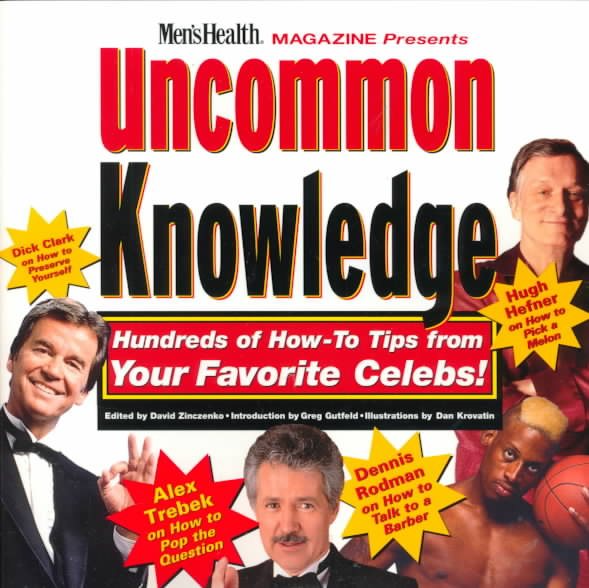 Uncommon Knowledge: Hundreds of How-To Tips from Your Favorite Celebs! cover