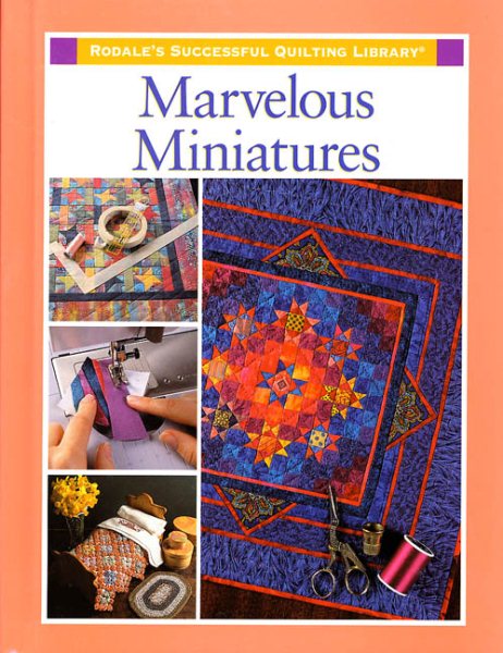 Marvelous Miniatures (Rodale's Successful Quilting Library) cover