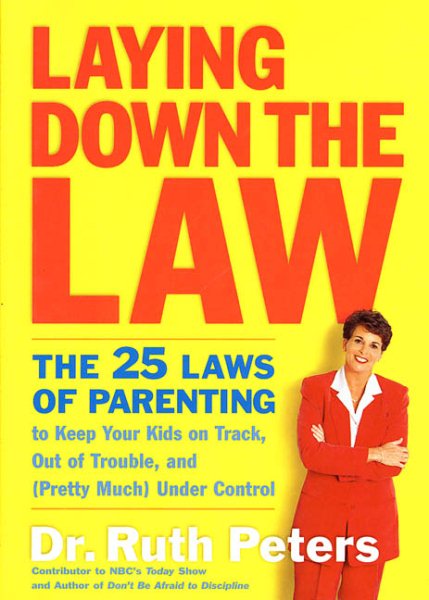 Laying Down the Law: The 25 Laws of Parenting cover