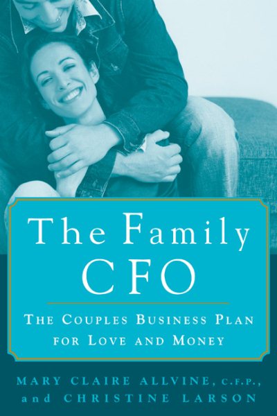 The Family CFO: The Couple's Business Plan for Love and Money cover