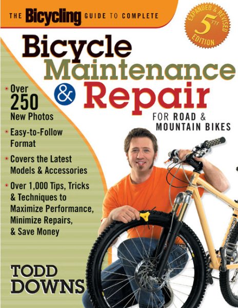 The Bicycling Guide to Complete Bicycle Maintenance and Repair: For Road and Mountain Bikes(Expanded and Revised 5th Edition) cover