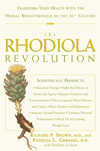 The Rhodiola Revolution: Transform Your Health with the Herbal Breakthrough of the 21st Century cover