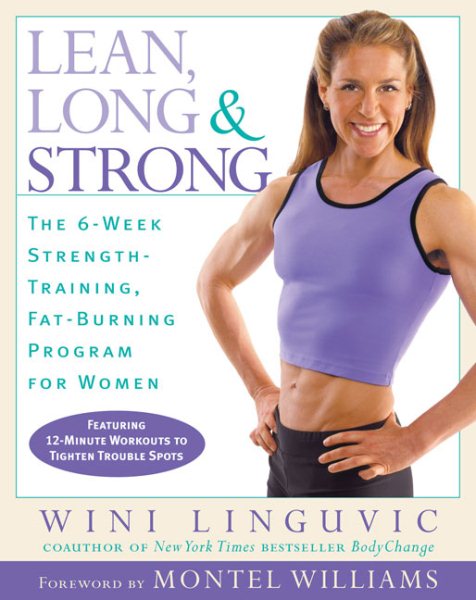 Lean, Long & Strong: The 6-Week Strength-Training, Fat-Burning Program for Women cover