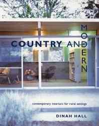 Country and Modern: Contemporary Interiors for Rural Settings cover