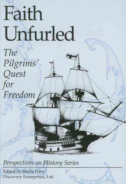 Faith Unfurled: The Pilgrims' Quest for (History Compass)