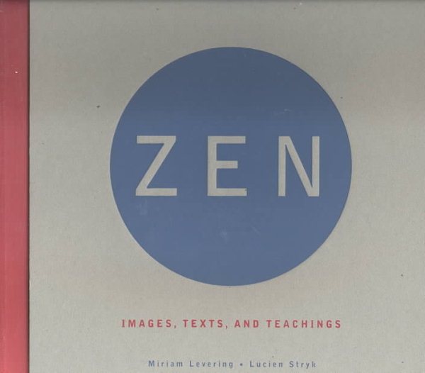 Zen: Images, Texts, and Teachings cover
