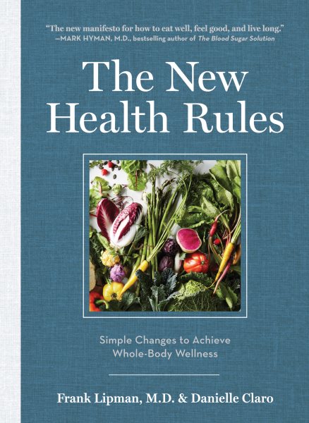 The New Health Rules: Simple Changes to Achieve Whole-Body Wellness cover