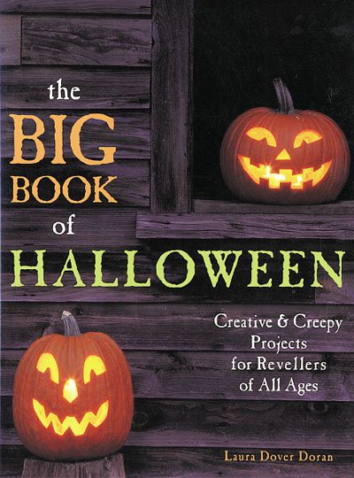 The Big Book of Halloween: Creative & Creepy Projects for Revellers of All Ages cover