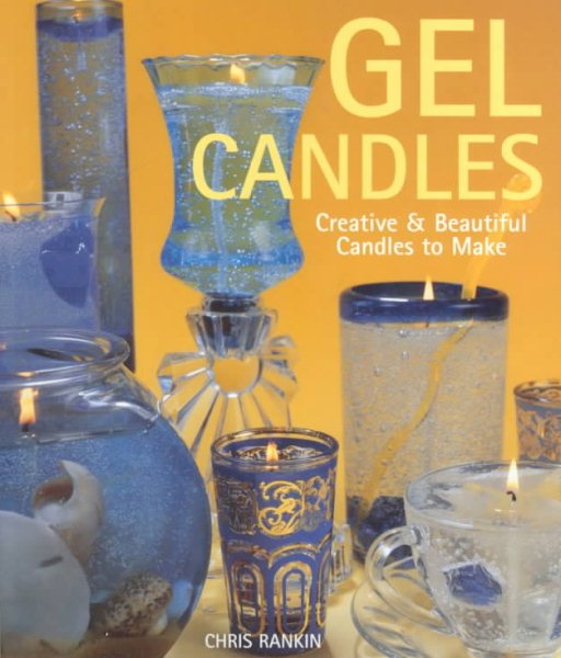 Gel Candles: Creative & Beautiful Candles to Make cover