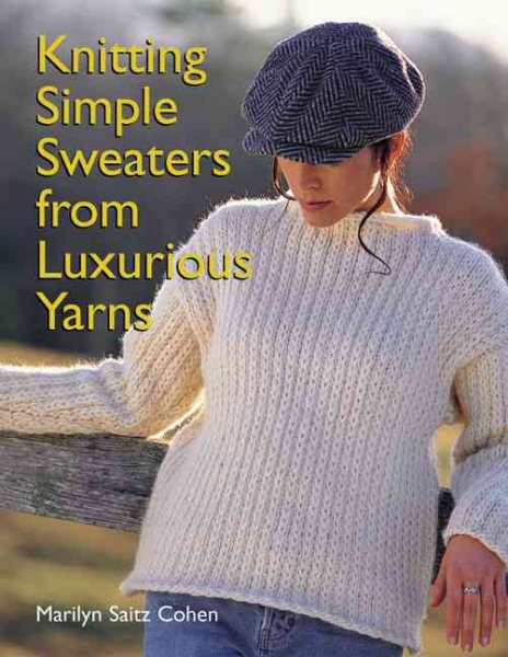 Knitting Simple Sweaters from Luxurious Yarns cover
