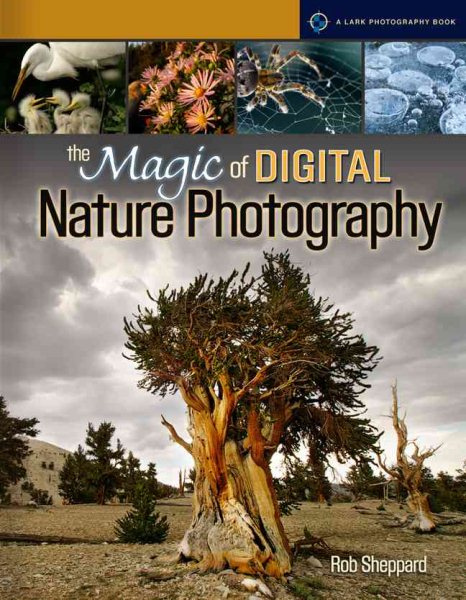 The Magic of Digital Nature Photography (A Lark Photography Book) cover