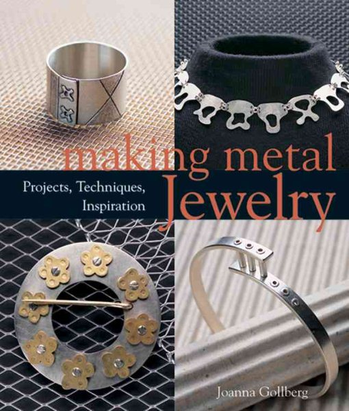 Making Metal Jewelry: Projects, Techniques, Inspiration cover