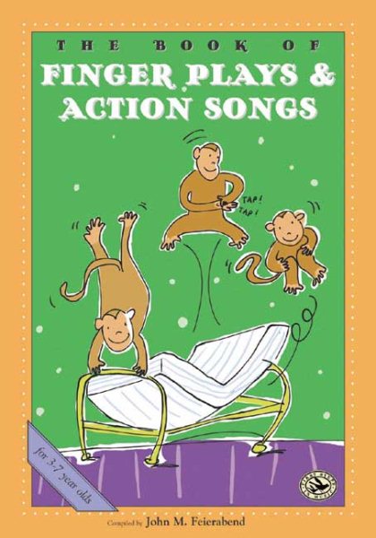 The Book of Finger Plays & Action Songs (First Steps in Music series)