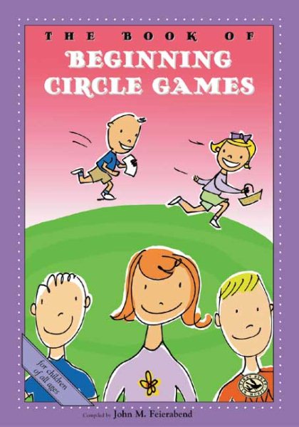 The Book of Beginning Circle Games (First Steps in Music series)