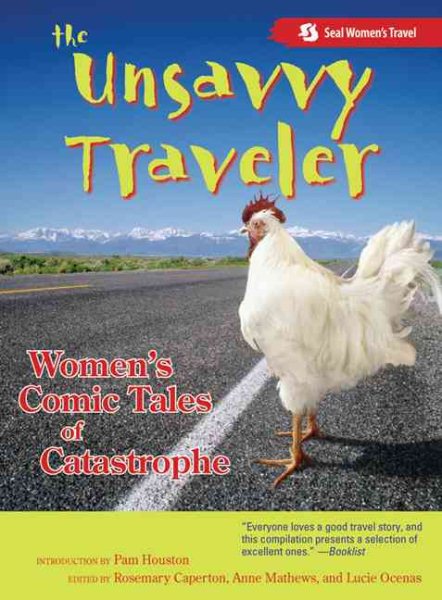 The Unsavvy Traveler: Womens Comic Tales of Catastrophe