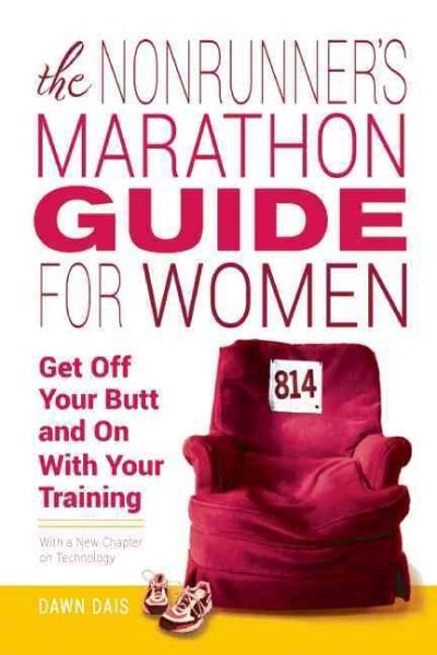 The Nonrunner's Marathon Guide for Women: Get Off Your Butt and On with Your Training cover