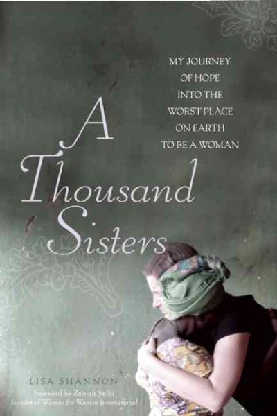 A Thousand Sisters: My Journey into the Worst Place on Earth to Be a Woman cover