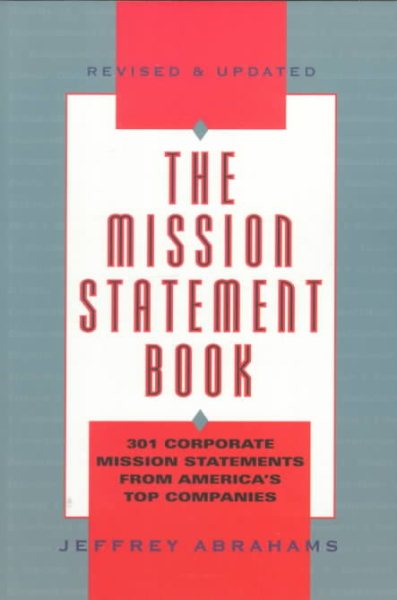 The Mission Statement Book: 301 Corporate Mission Statements from America's Top Companies