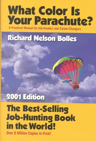 What Color Is Your Parachute? 2001: A Practical Manual for Job-Hunters and Career Changers cover