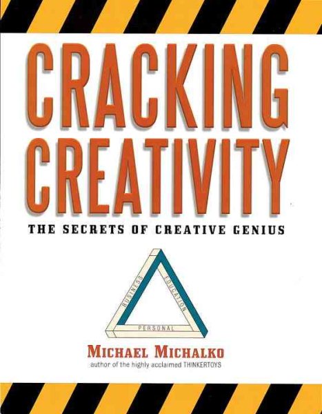 Cracking Creativity: The Secrets of Creative Genius cover