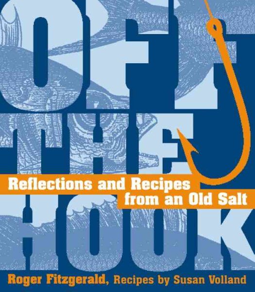 Off the Hook: Reflections and Recipes from an Old Salt cover