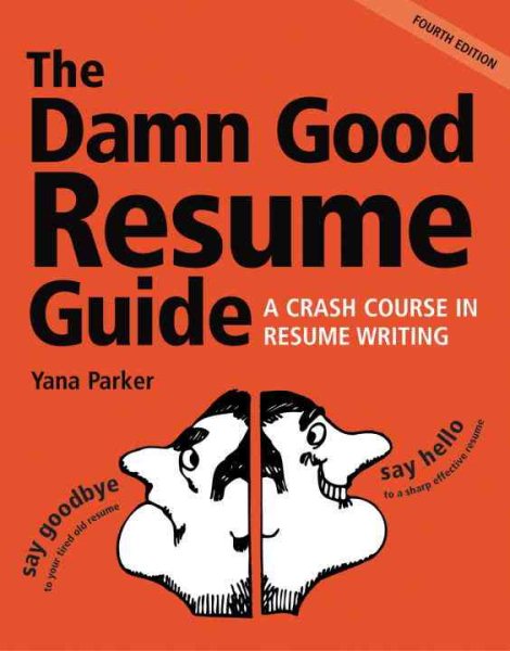 The Damn Good Resume Guide: A Crash Course in Resume Writing cover