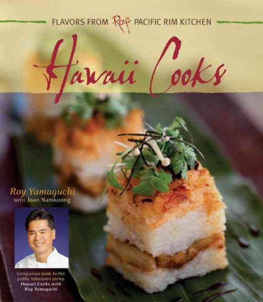 Hawaii Cooks: Flavors from Roy's Pacific Rim Kitchen cover