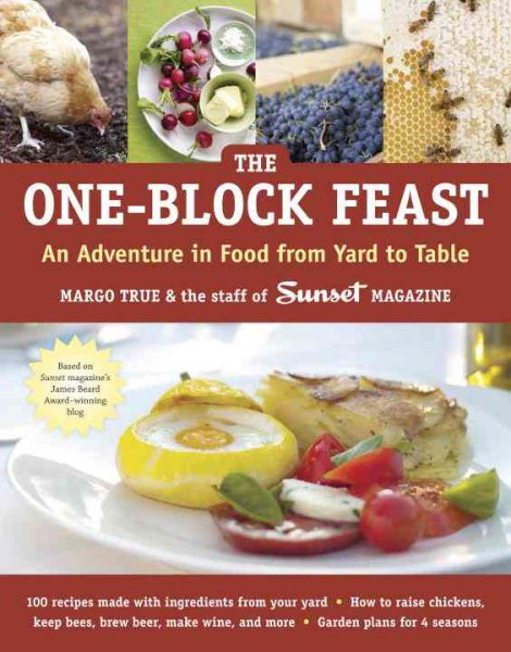 The One-Block Feast: An Adventure in Food from Yard to Table cover