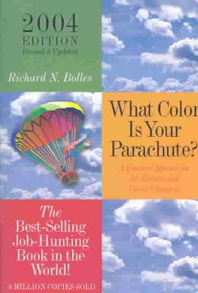 What Color Is Your Parachute?: A Practical Manual for Job-Hunters and Career-Changers cover