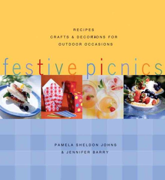 Festive Picnics: Recipes, Crafts and Decorations for Outdoor Occasions cover