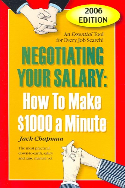 Negotiating Your Salary: How To Make $1,000 A Minute 2006 Edition cover