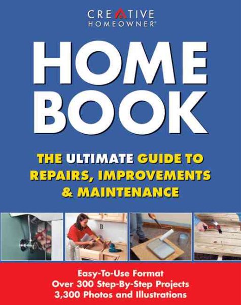 Home Book: The Ultimate Guide to Repairs & Improvements