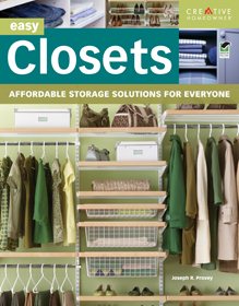 Easy Closets: Affordable Storage Solutions for Everyone (Creative Homeowner) (Home Improvement) cover