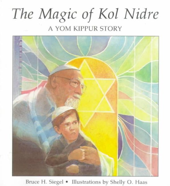 The Magic of Kol Nidre : A Story for Yom Kippur cover