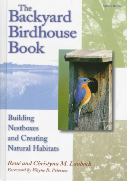 The Backyard Birdhouse Book: Building Nestboxes and Creating Natural Habitats cover